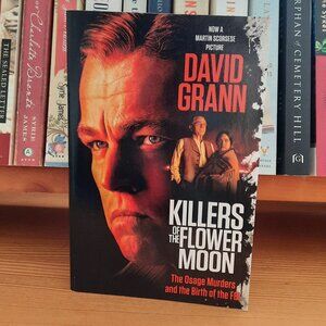 Killers of the Flower Moon by David Grann (2017)